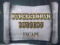 Hra Underground Dungeon Escape