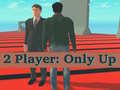 Hra 2 Player: Only Up