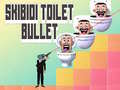 Hra Skibidi Toilet Bullet