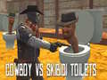 Hra Cowboy vs Skibidi Toilets
