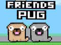 Hra Friends Pug