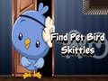Hra Find Pet Bird Skittles