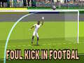 Hra Foul Kick in Football