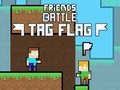 Hra Friends Battle Tag Flag