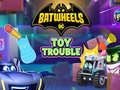 Hra Batwheels Toy Trouble