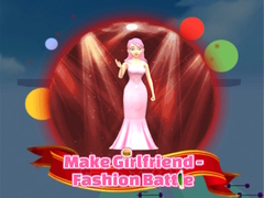 Hra Make Girlfriend - Fashion Battle