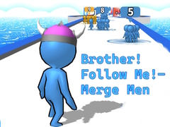 Hra Brother!Follow Me! - Merge Men