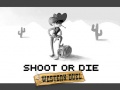 Hra Shoot or Die Western duel