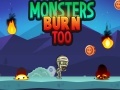 Hra Monsters Burn Too