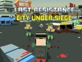 Hra Last Resistance: City Under Siege