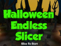 Hra Halloween Endless Slicer