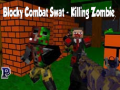 Hra Blocky Combat Swat: Killing Zombie