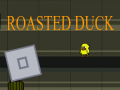 Hra Roasted Duck