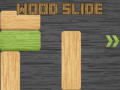 Hra Wood Slide