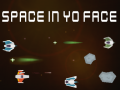 Hra Space In Yo Face