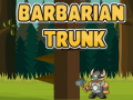 Hra Barbarian Trunk