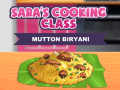 Hra Sara's Cooking Class: Mutton Biryani