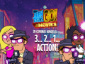 Hra Teen Titans Go to the Movies in cinemas August 3 2 1 Action