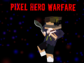 Hra Pixel Hero Warfare