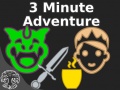 Hra 3 Minute Adventure