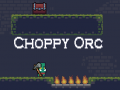 Hra Choppy Orc