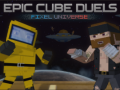 Hra Epic Cube Duels Pixel Universe