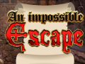 Hra An Impossible Escape
