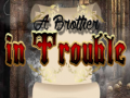 Hra A Brother in Trouble