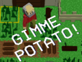 Hra Gimme Potato!