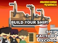 Hra Ship Factory Tycoon