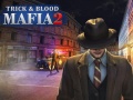 Hra Mafia Trick & Blood 2