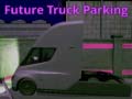 Hra Future Truck Parking