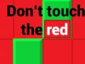 Hra Don't Touch The Red