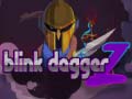 Hra Blink Dagger Z