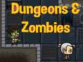 Hra Dungeons & zombies