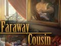 Hra Faraway Cousin