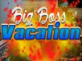 Hra Big Boss Vacation