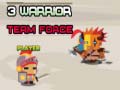 Hra 3 Warrior Team Force