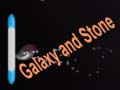 Hra Galaxy and Stone