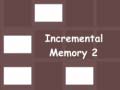 Hra Incremental Memory 2