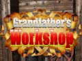 Hra Grandfather's Workshop