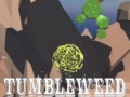 Hra Tumbleweed