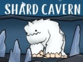 Hra Shard Cavern