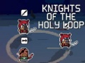 Hra Knights of the Holy Loop