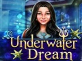 Hra Underwater Dream