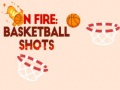 Hra On fire: basketball shots