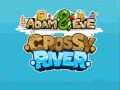 Hra Adam & Eve Crossy River