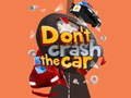 Hra Don't Crash the Car