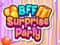 Hra BFF Surprise Party