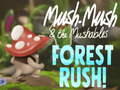 Hra Mush-Mush & the Mushables Forest Rush!